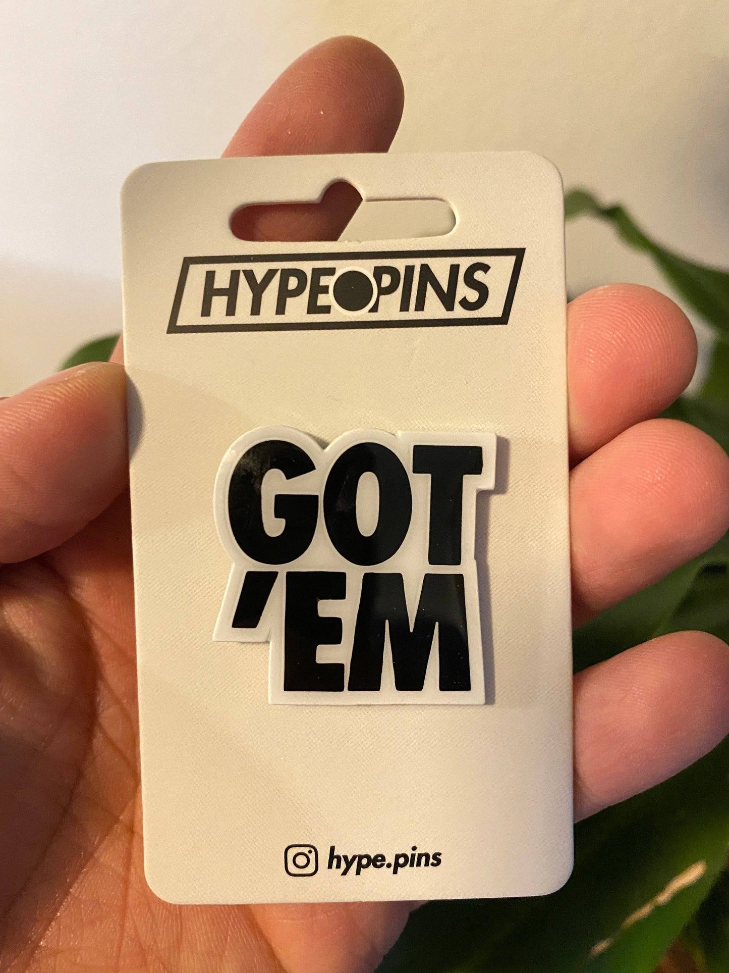 GOT'EM | Hard Enamel Pin pin Hype Pins