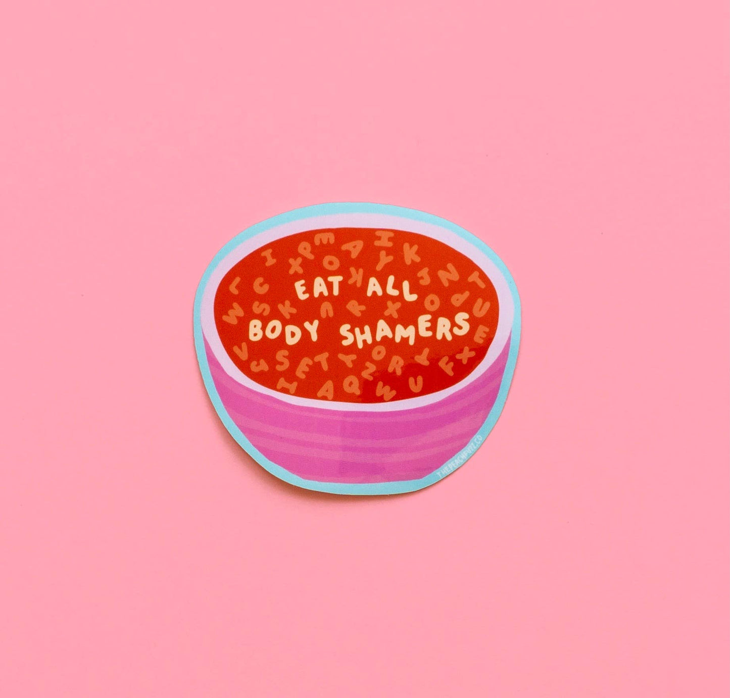 Eat All Body Shamers | Pink | Sticker sticker The Peach Fuzz