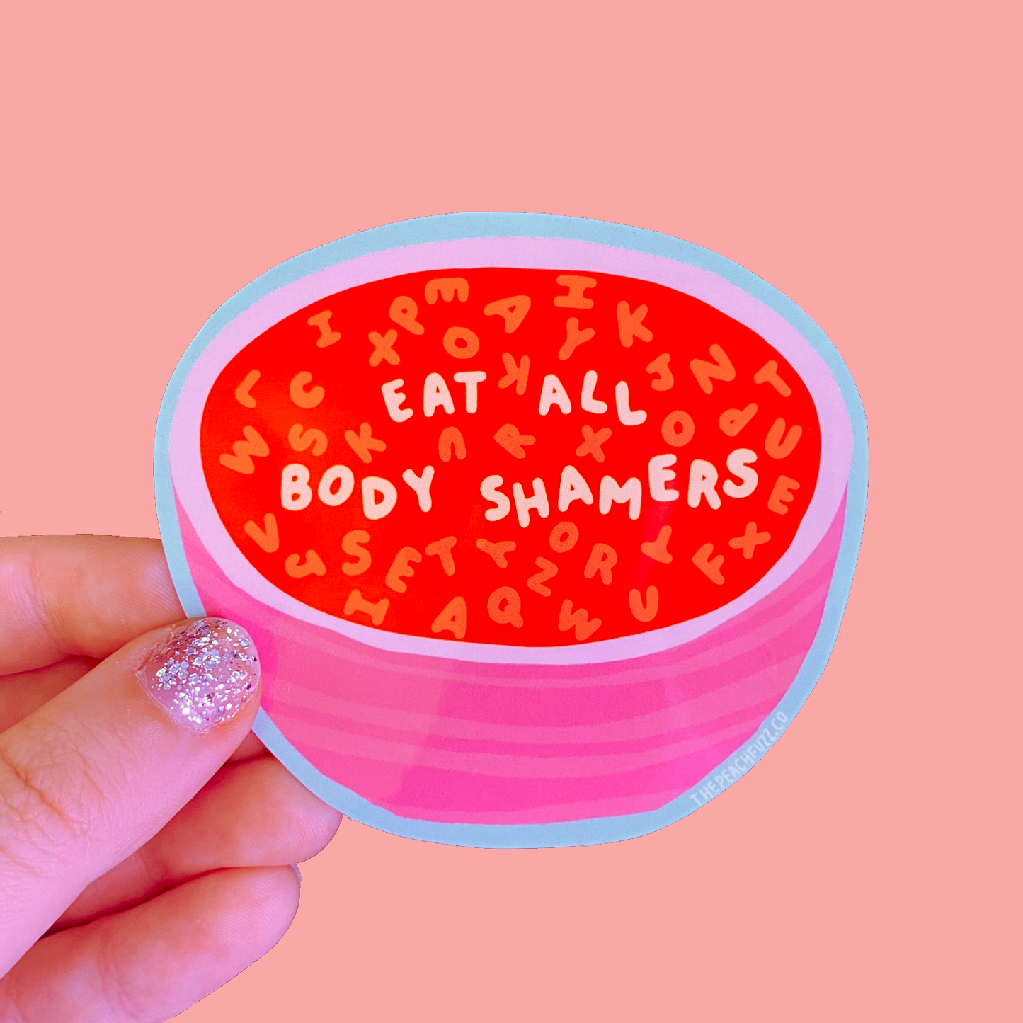 Eat All Body Shamers | Pink | Sticker sticker The Peach Fuzz